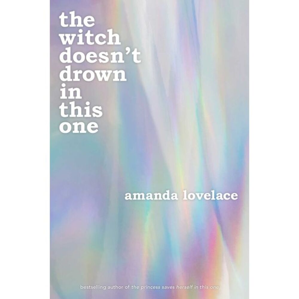 The Witch Doesn't Drown in This One -- Amanda Lovelace